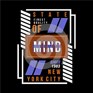 State of mind striped graphic typography t shirt printed design vector illustration