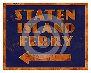 Staten Island Ferry Sign Vintage Retro Grunge photo