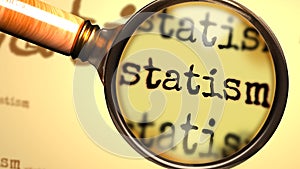 Statism and a magnifying glass on English word Statism to symbolize studying, examining or searching for an explanation and