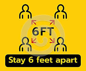 Stay 6 Feet Apart Keep Your Distance Warning Sign, COVID-19 Signage, Coronavirus epidemic protective.-Vector illustration