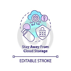 Stay away from cloud storage concept icon
