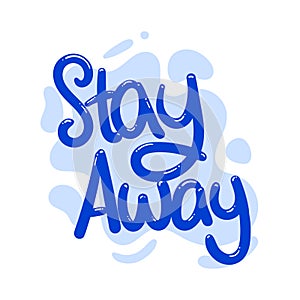 Stay away quote text typography design graphic vector