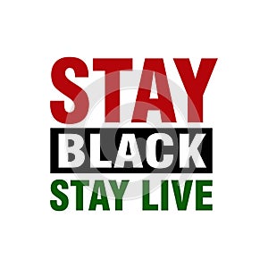 Stay Black Stay Live
