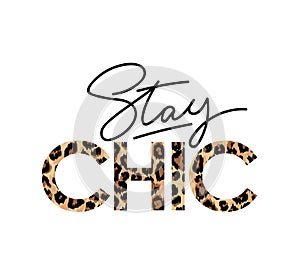 Stay Chic fashion print with lettering. Vector illustration. photo