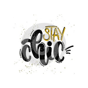 Stay chic lettering