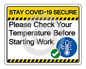 Stay Covid-19 Secure Please Check Your Temperature Before Start Work Symbol Sign, Vector Illustration, Isolate On White Background