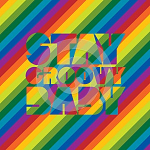 Stay Groovy Baby retro-styled text design in rainbow color stripes