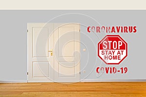 Stay at home during Corona Virus Covid-19 crisis, closed door for quarantine and home office