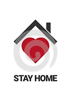 Stay home. Covid-19 Coronavirus Poster. Home and Heart medical icon.