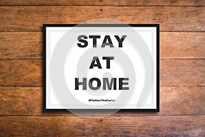 Stay at home flatten the curve sign - Corona Virus