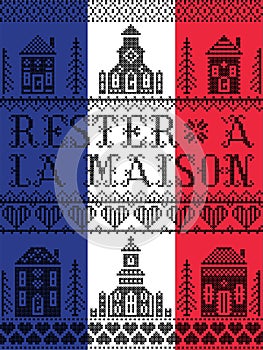 Stay Home in French Rester a la maison Nordic style on french flag with Scandinavian Village elements Village Church , houses