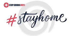 Stay Home hashtag. Hand drawn lettering for social media network. Stop coronavirus COVID 19 pandemic.