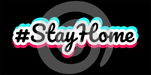 Stay at home, hashtag stayhome Tik tok quote sticker. photo