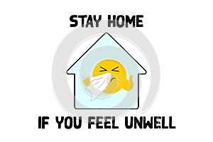 stay home if you feel unwell message, emoji sneezing with tissue at home. covid 19, coronavirus