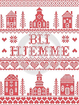 Stay Home in Norwegian Bli Hjemme Nordic style inspired cross stitched sign with  Scandinavian Village elements Village Church , h