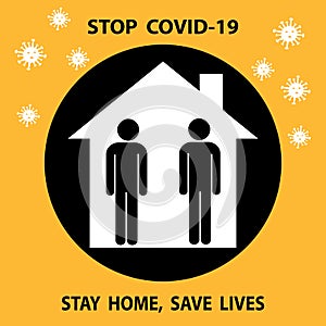 Stay at home, save lives. Social Media campaign aimed at pStay at home, save lives, social distancing concept. preventing the