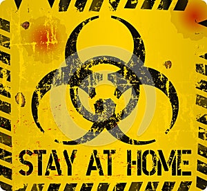 Stay at Home sign, Corona,Covid-19, virus alert, precautions sign, grungy style, vector photo