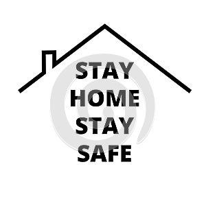 Stay at home slogan with house Protection campaign or measure from coronavirus, COVID--19. Stay home quote text, hash tag or