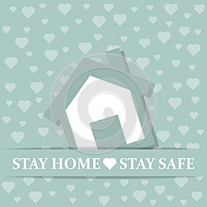 `Stay home-Stay safe`-coronavirus advice, Covid-19 poster.