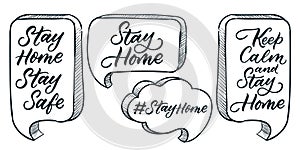 Stay home, stay safe, keep calm calligraphy lettering. Vector sketch speech bubbles illustration with quote text message