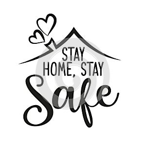 Stay home, stay safe - Lettering typography poster