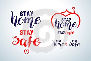 Stay home, stay safe - Lettering typography poster set with text for self quarine times. Hand letter script motivation sign