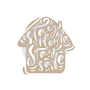 Stay home stay safe logo vector calligraphy lettering text in form of house to reduce risk of infection and spreading the virus.