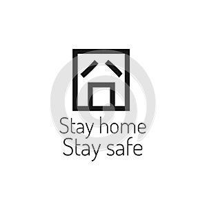 Stay home stay safe message as precautionary measure from coronavirus disease with shape of house. Covid-19 illustration isolated.