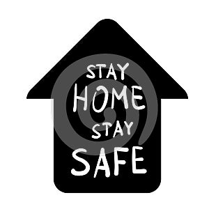 Stay home stay safe message illustration vector design with house icon