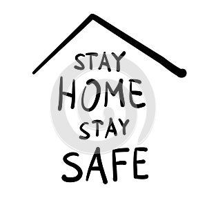 Stay home stay safe message vector illustration design with house roof. Vector quarantine doodle poster design