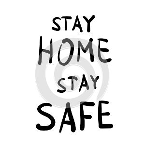 Stay home stay safe message vector illustration design. Vector quarantine doodle poster design for self protection times