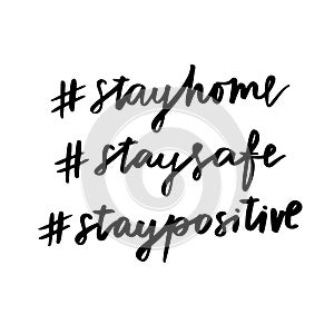 Stay home. Stay safe. Stay positive.