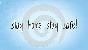 Stay home stay safe text words written in blue paper background