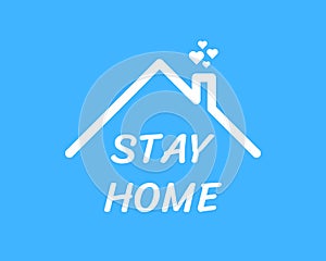 Stay at home text under house roof with heart above chimney. Covid-19 or coronavirus protection campaign logo.