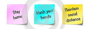 Stay home, wash your hands, maitain social distance, covis-19 message written on colored sticky notes isolated on white