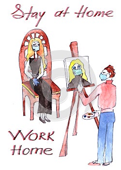 Stay home, work home. lettering.The artist paints a portrait of a girl in a mask during an epidemic of coronavirus. Watercolor