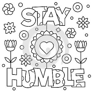 Stay humble. Coloring page. Vector illustration.