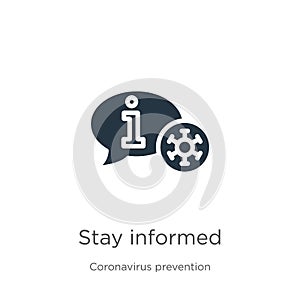 Stay informed icon vector. Trendy flat stay informed icon from Coronavirus Prevention collection isolated on white background.