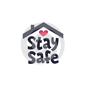 Stay safe icon or hashtag. Simple Sign with House shape and handwritten stay safe inscription Isolated on a white