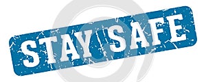stay safe rectangular sign. stay safe stamp