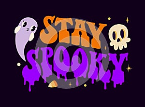 Stay spooky Halloween lettering illustration with cupe ghost character and cartoon style skull