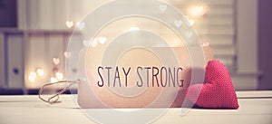 Stay Strong message with a red heart