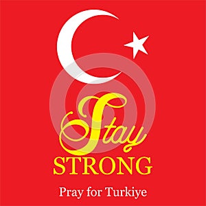 Stay Strong Pray for Turkey Sign and Vectort