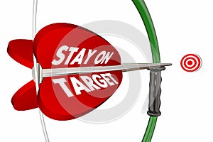 Stay on Target Aim Focus Success Bow Arrow