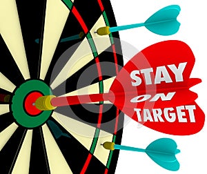 Stay on Target Words Dart Board Focus Goal Mission Achieved