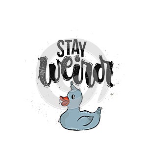 Stay weird lettering