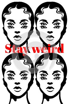 Stay weird. Vector hand drawn illustration of girls with short curly hair and four eyes isolated.