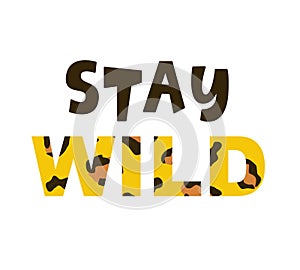 Stay Wild trendy fashion tee shirt print with leopard decor lettering