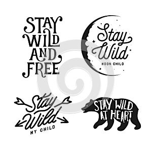 Stay wild typography set. Vector lettering vintage illustration. photo