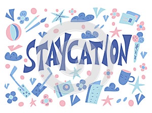 Staycation poster in doodle style. Vector design